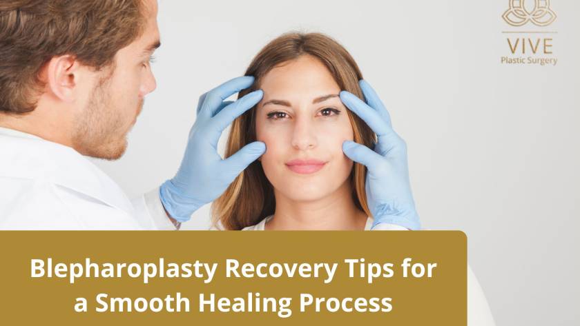 Blepharoplasty Recovery Tips for a Smooth Healing Process | VIVE Plastic Surgery