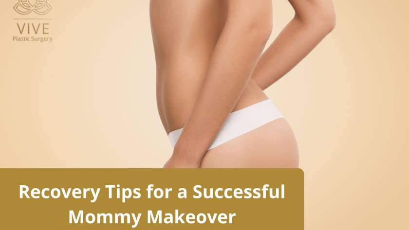 Mommy Makeover recovery tips - Achieve the best results after surgery at VIVE Plastic Surgery